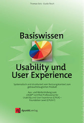 Basiswissen Usability und User Experience - Aus- und Weiterbildung zum UXQB® Certified Professional for Usability and User Experience (CPUX) - Foundation Level (CPUX-F)